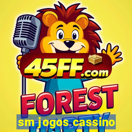 sm jogos cassino